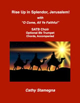 Rise Up in Splendor, Jerusalem! with O Come, All Ye Faithful (SATB  Choir, Optional Bb Trumpet, Chords, Accompaniment). SATB choral sheet music cover